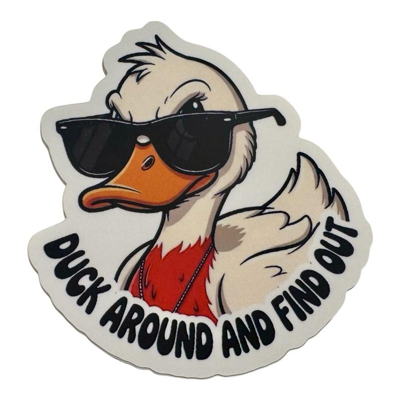 Duck Around and Find Out Sticker